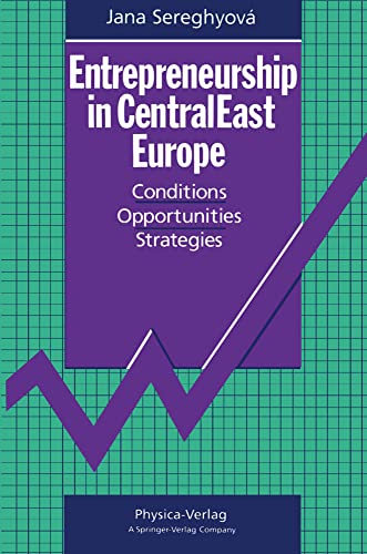 Entrepreneurship in CentralEast Europe Conditions  Opportunities  Strategies [Paperback]