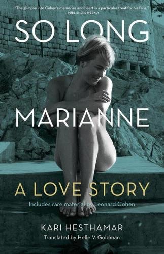 So Long, Marianne A Love Story  Includes Rare Material By Leonard Cohen [Paperback]