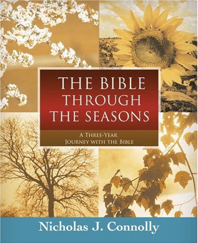 The Bible Through The Seasons A Three-Year Journey With The Bible [Paperback]