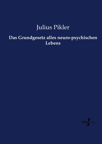 Das Grundgesetz Alles Neuro-Psychischen Lebens (german Edition) [Paperback]