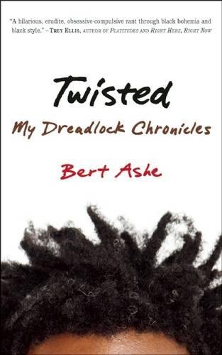 Twisted My Dreadlock Chronicles [Paperback]
