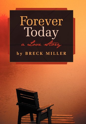 Forever Today  A Love Story [Hardcover]