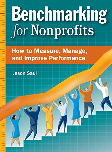 Benchmarking for Nonprofits How to Measure, Manage, and Improve Performance [Hardcover]