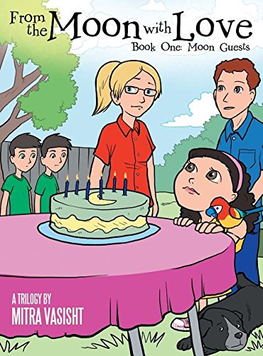 From The Moon With Love A Trilogy Book One Moon Guests [Hardcover]