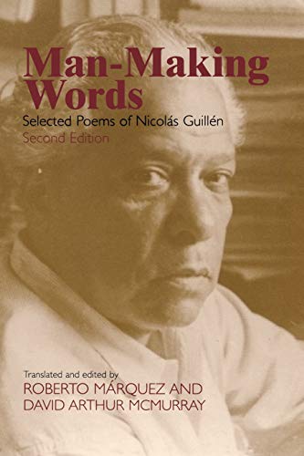 Man-Making Words Selected Poems Of Nicolas Guillen [Paperback]