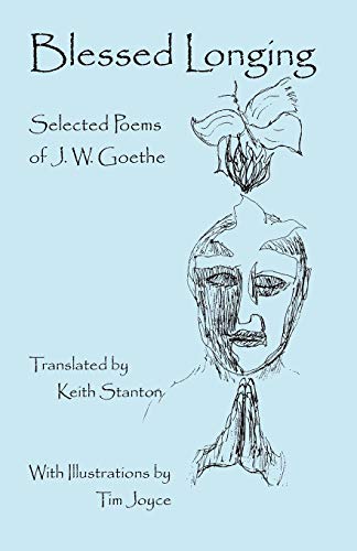 Blessed Longing Selected Poems Of J.W. Goethe [Paperback]