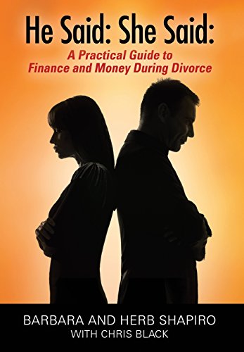 He Said She Said A Practical Guide To Finance And Money During Divorce [Hardcover]