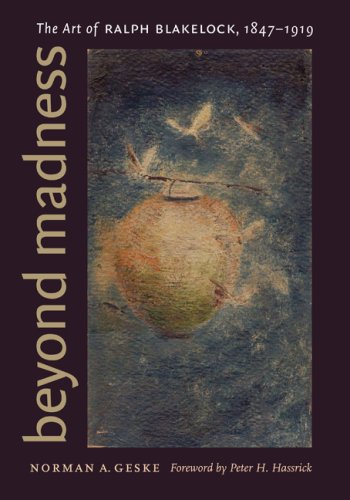 Beyond Madness The Art of Ralph Blakelock, 1847-1919 [Hardcover]