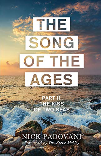 The Song Of The Ages Part Ii The Kiss Of Two Seas [Paperback]