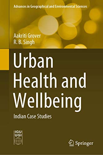 Urban Health and Wellbeing Indian Case Studies [Hardcover]