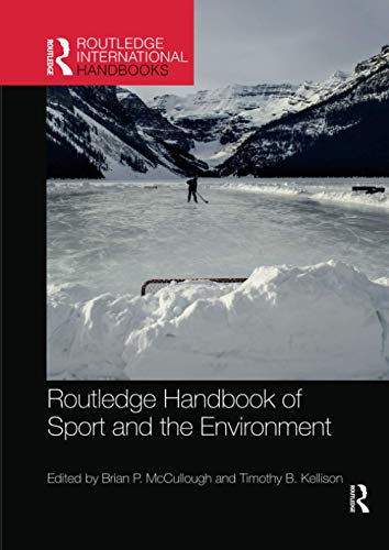 Routledge Handbook of Sport and the Environment [Paperback]