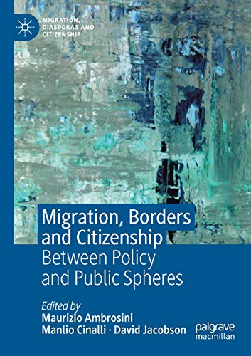 Migration, Borders and Citizenship Between Policy and Public Spheres [Paperback]
