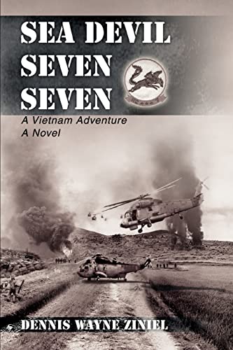 Sea Devil Seven Seven A Vietnam Adventure [Paperback]
