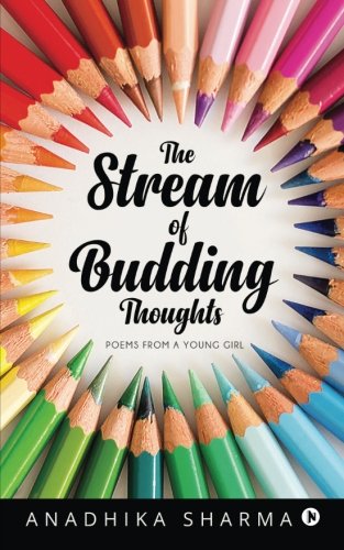Stream of Budding Thoughts  Poems from a Young Girl [Paperback]