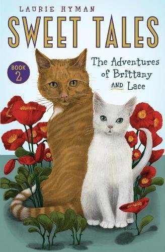 Sweet Tales Book 2 The Adventures Of Brittany And Lace [Paperback]