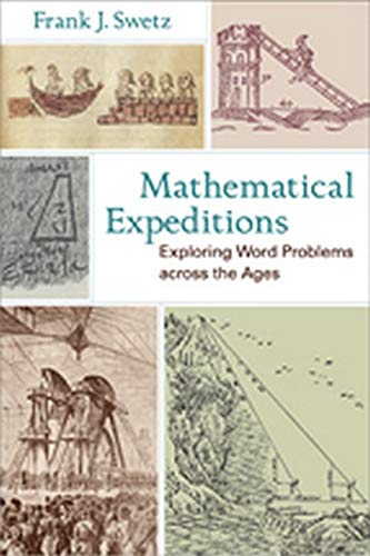 Mathematical Expeditions Exploring Word Problems Across The Ages [Paperback]