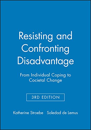 Resisting and Confronting Disadvantage From Individual Coping to Cocietal Chang [Paperback]