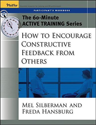 The 60-Minute Active Training Series How to Encourage Constructive Feedback fro [Paperback]