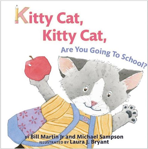 Kitty Cat, Kitty Cat, Are You Going To School [Hardcover]