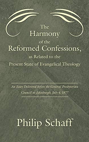 Harmony of the Reformed Confessions, as Related to the Present State of Evangeli [Paperback]
