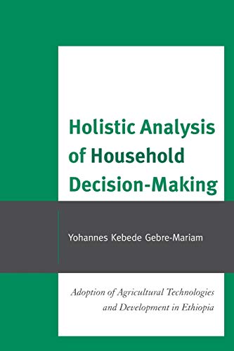 Holistic Analysis of Household Decision-Making Adoption of Agricultural Technol [Paperback]
