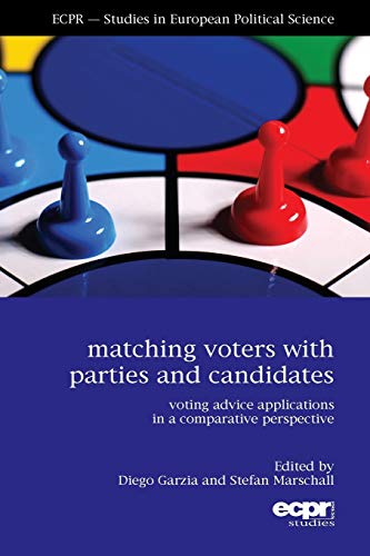Matching Voters with Parties and Candidates Voting Advice Applications in a Com [Paperback]