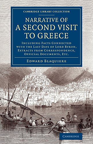 Narrative of a Second Visit to Greece Including Facts Connected with the Last D [Paperback]