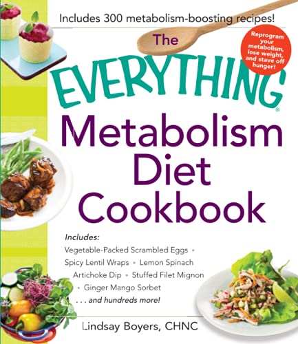 The Everything Metabolism Diet Cookbook Includes Vegetable-Packed Scrambled Egg [Paperback]