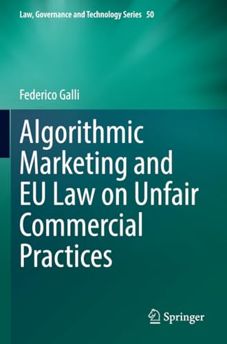 Algorithmic Marketing and EU Law on Unfair Commercial Practices [Paperback]