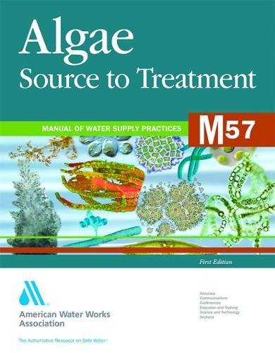 Algae Source To Treatment (m57) (awwa Manuals) [Paperback]