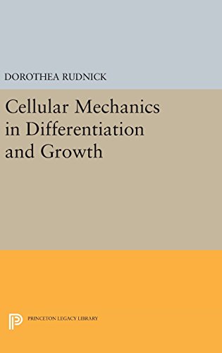 Cellular Mechanics in Differentiation and Growth [Hardcover]