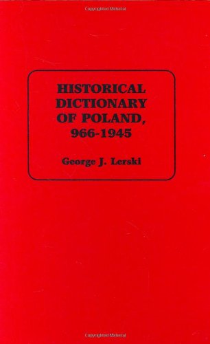 Historical Dictionary Of Poland, 966-1945 [Hardcover]