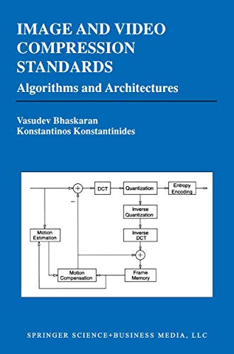 Image and Video Compression Standards Algorithms and Architectures [Paperback]