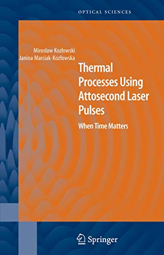 Thermal Processes Using Attosecond Laser Pulses When Time Matters [Paperback]