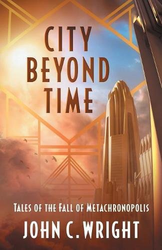 City Beyond Time Tales Of The Fall Of Metachronopolis [Paperback]