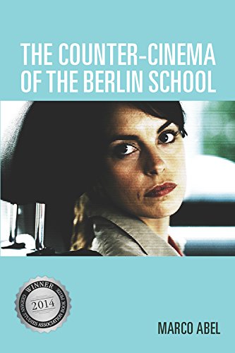 The Counter-Cinema of the Berlin School [Paperback]