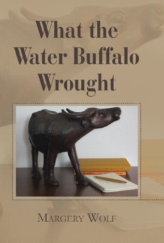 What the Water Buffalo Wrought [Hardcover]