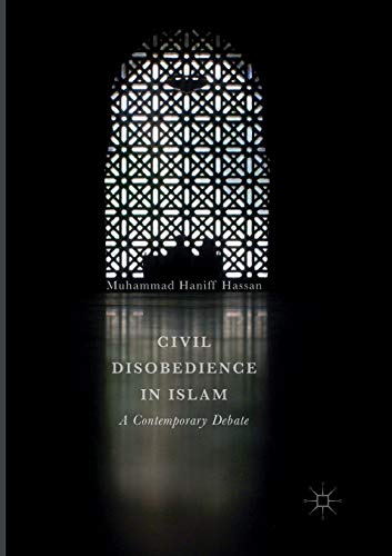 Civil Disobedience in Islam A Contemporary Debate [Paperback]