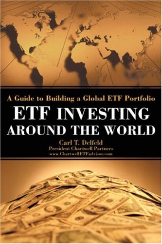 ETF Investing Around the World  A Guide to Building a Global ETF Portfolio [Unknown]
