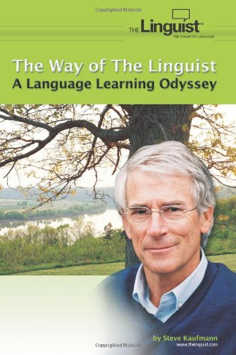 The Way Of The Linguist A Language Learning Odyssey [Paperback]