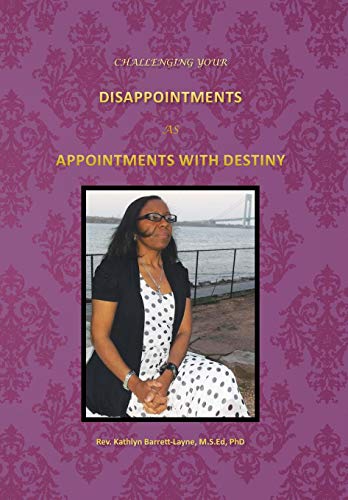 Challenging Your Disappointments  As Appointments with Destiny [Hardcover]