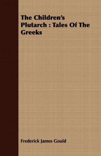 The Children's Plutarch Tales Of The Greeks [Paperback]