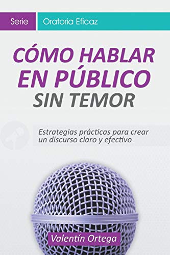 Cmo Hablar En Pblico Sin Temor (spanish Edition) [Paperback]