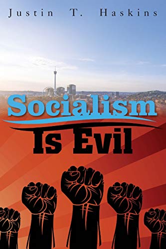 Socialism Is Evil  The Moral Case Against Marx's Radical Dream [Paperback]