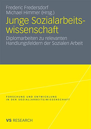 Junge Sozialarbeitswissenschaft Diplomarbeiten zu relevanten Handlungsfeldern d [Paperback]