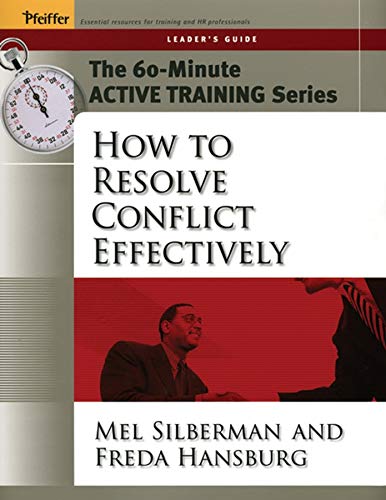 The 60-Minute Active Training Series How to Resolve Conflict Effectively, Leade [Paperback]