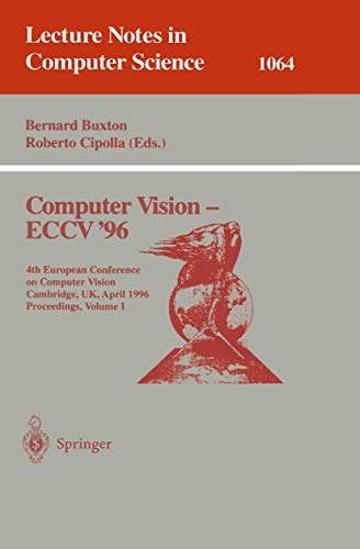 Computer Vision - ECCV '96 Fourth European Conference on Computer Vision, Cambr [Paperback]