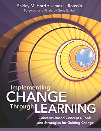 Implementing Change Through Learning Concerns-Based Concepts, Tools, and Strate [Paperback]