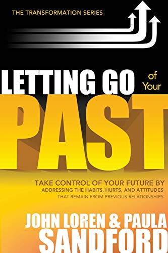 Letting Go Of Your Past Take Control Of Your Future By Addressing The Habits, H [Paperback]
