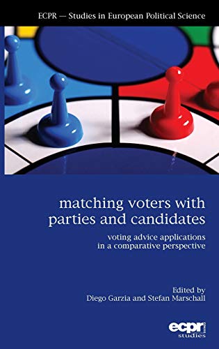 Matching Voters with Parties and Candidates Voting Advice Applications in a Com [Hardcover]